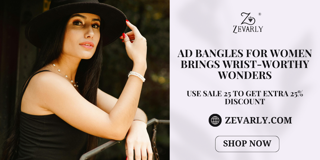 AD Bangles For Women Brings Wrist-Worthy Wonders – Zevarly