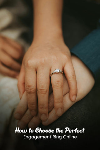 How to Choose the Perfect Engagement Ring Online