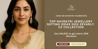 Top Navratri Jewellery Gifting Ideas 2025 - Zevarly CZ Collection