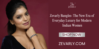 Zevarly Bangles: The New Era of Everyday Luxury for Modern Indian Women